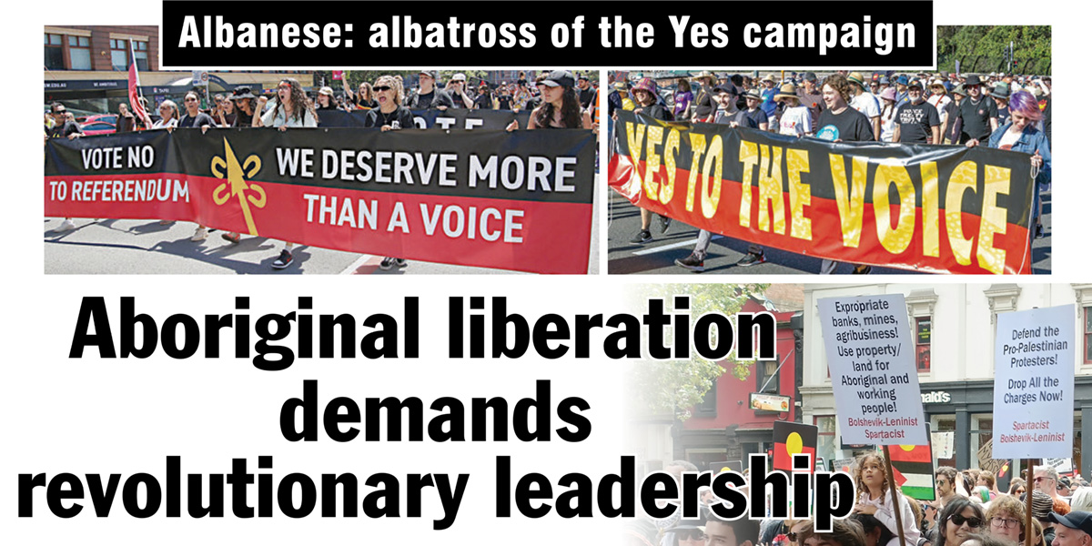 Aboriginal liberation demands revolutionary leadership