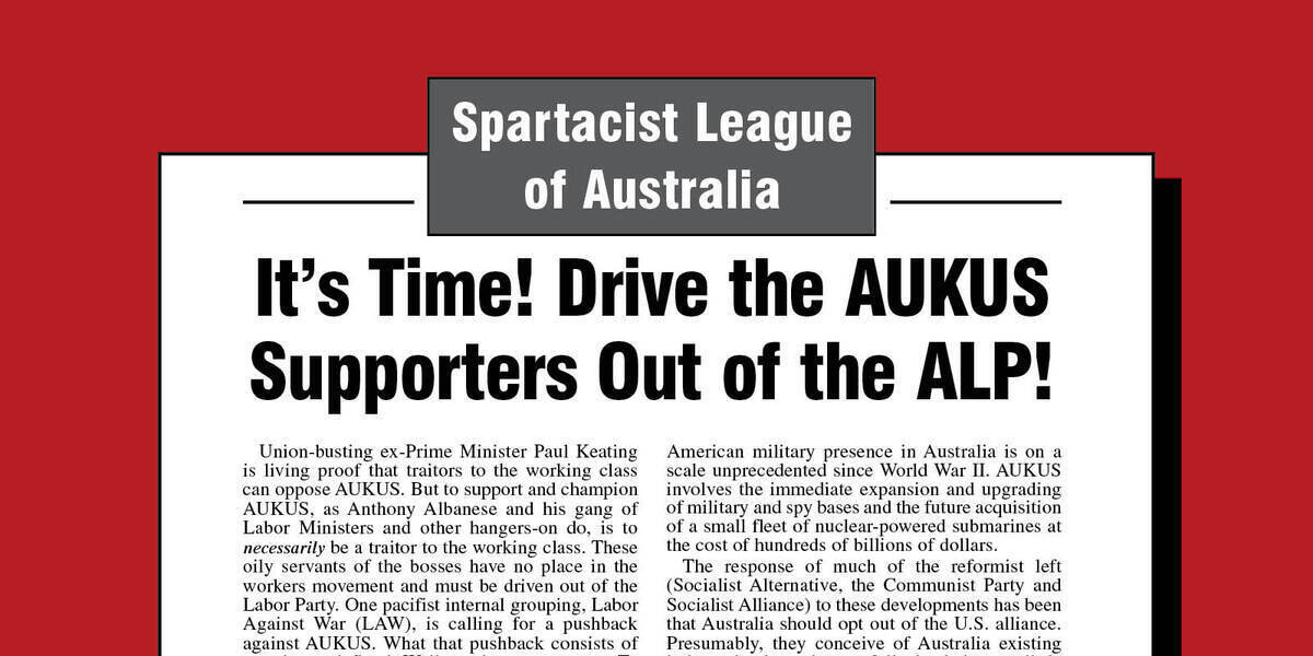 It's Time! Drive the AUKUS Supporters Out of the ALP!
