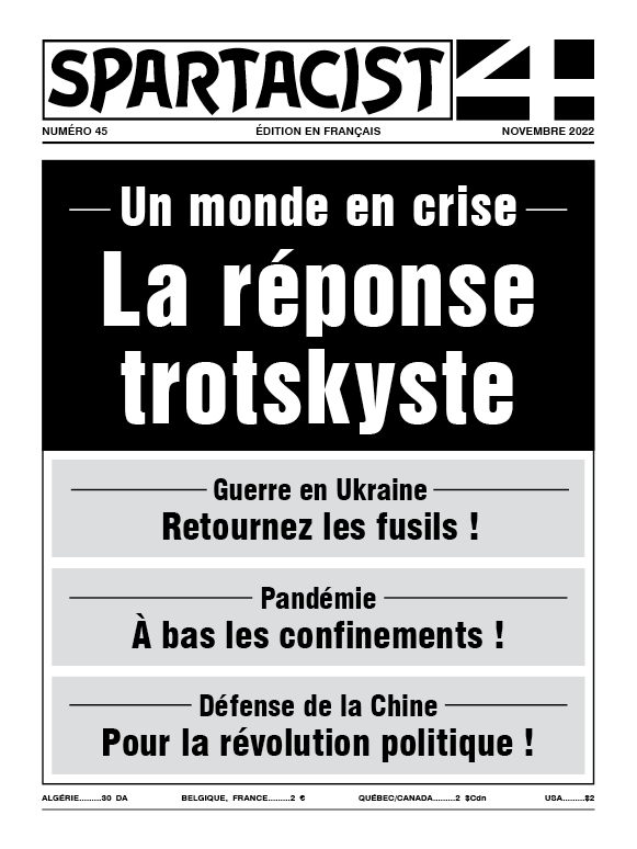 Spartacist (édition en Français) No. 45  |  1 de noviembre de 2022