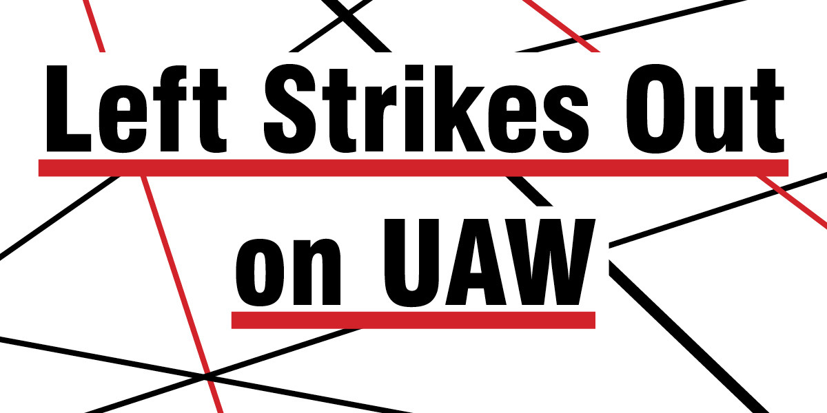 Left Strikes Out on UAW
