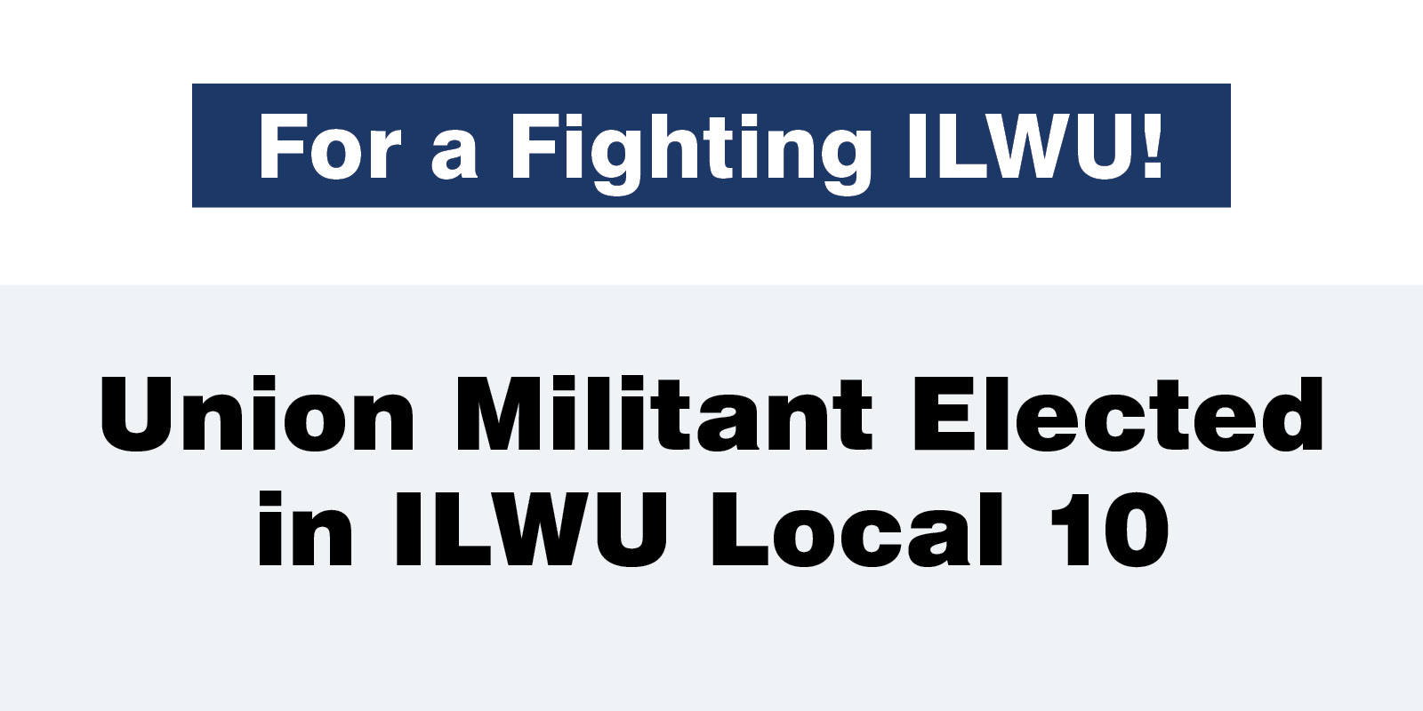 Union Militant Elected in ILWU Local 10
