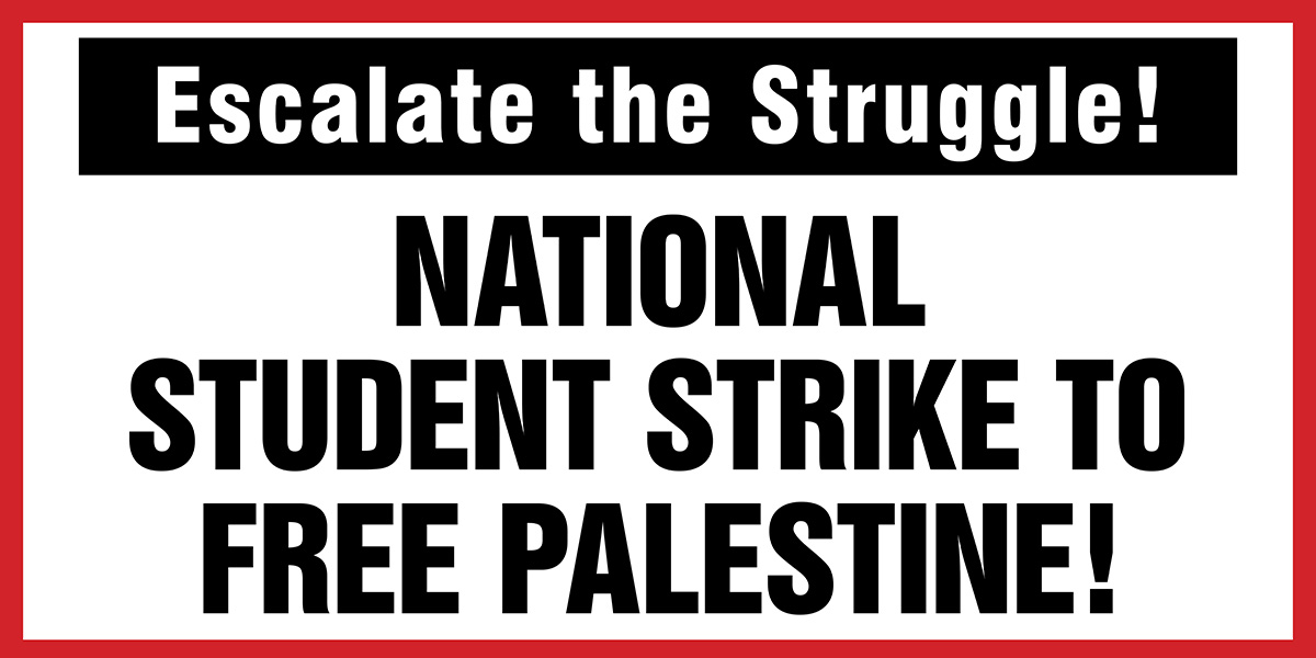 NATIONAL STUDENT STRIKE TO FREE PALESTINE!