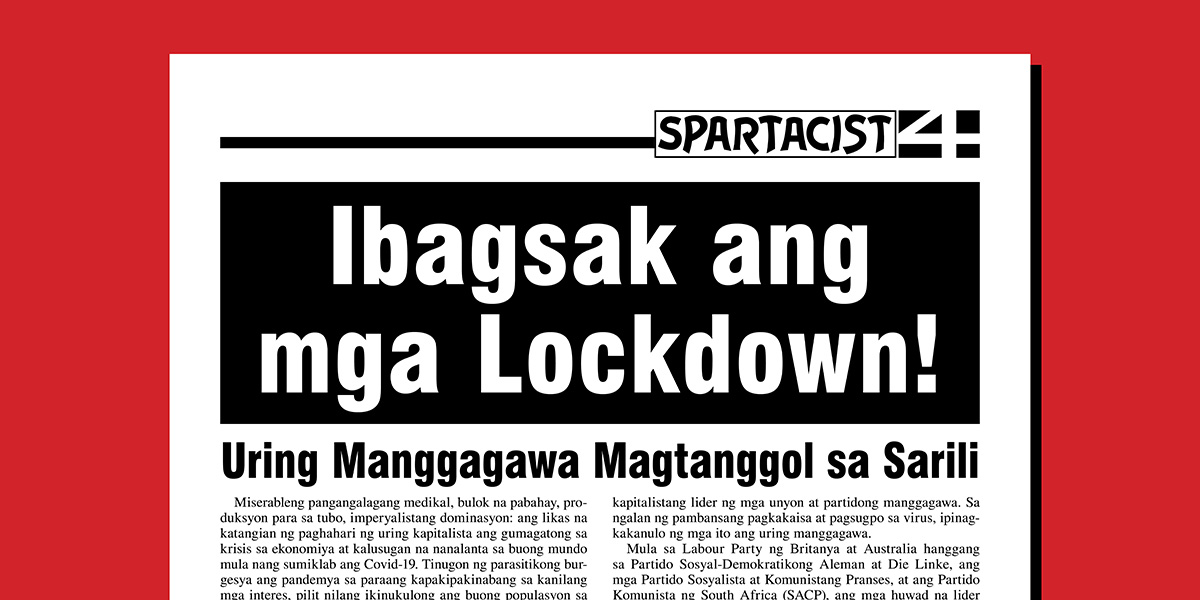 Ibagsak ang mga Lockdown! - Uring Manggagawa Magtanggol sa Sarili