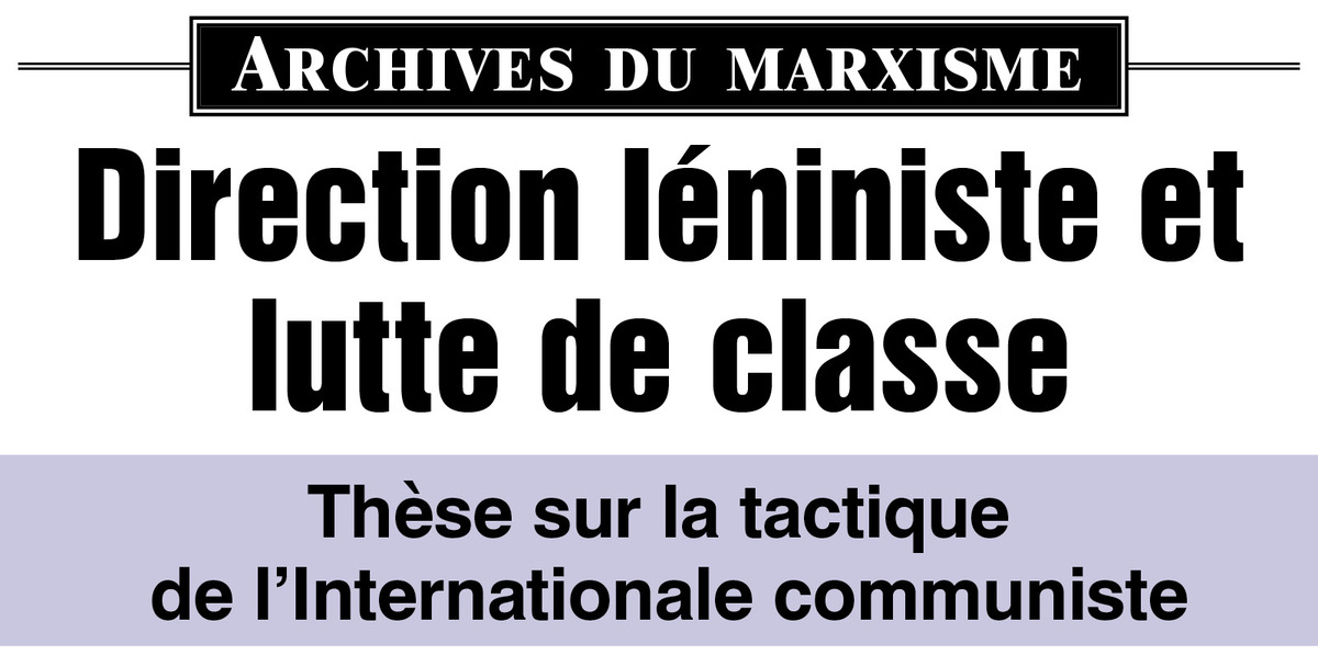 Archives du marxisme – Direction léniniste et lutte de classe