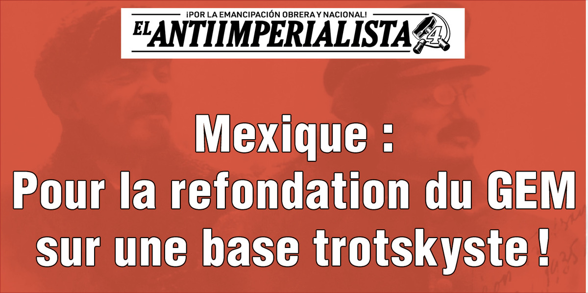 Mexique : Pour la refondation du GEM sur une base trotskyste !