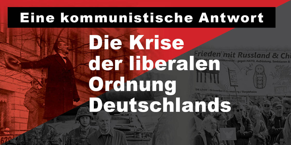 Die Krise der liberalen Ordnung Deutschlands: Eine kommunistische Antwort
