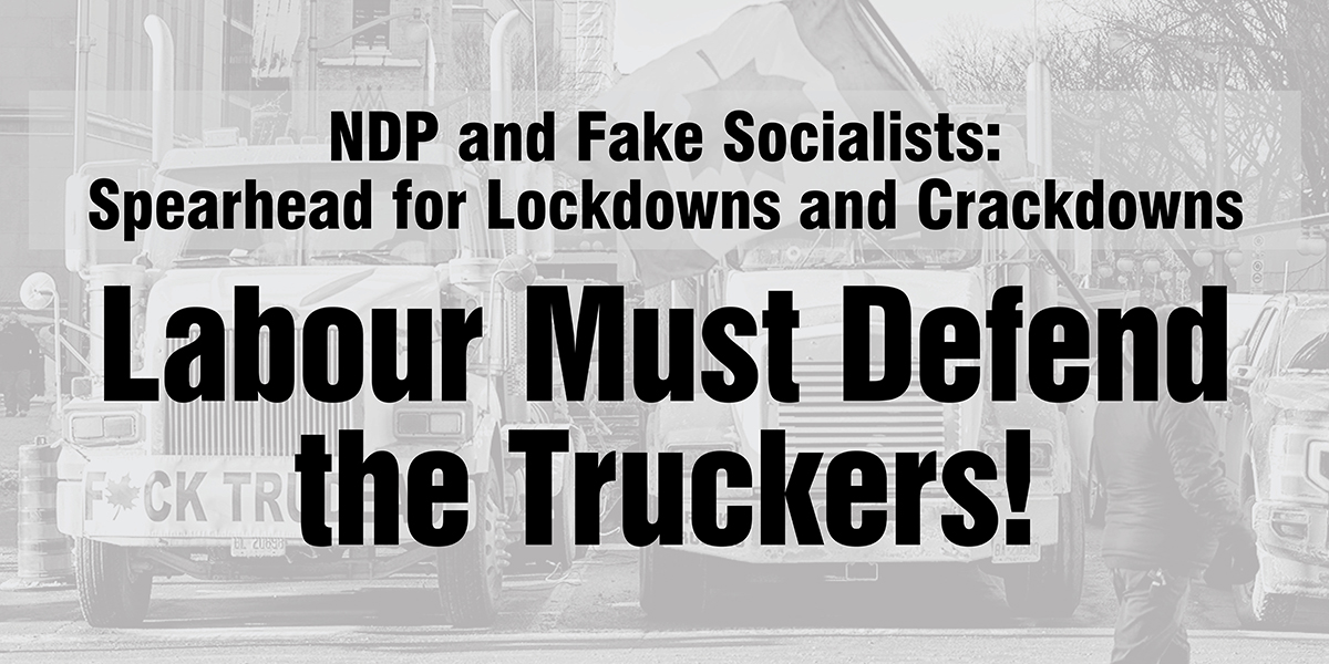 NDP and Fake Socialists: Spearhead for Lockdowns and Crackdowns