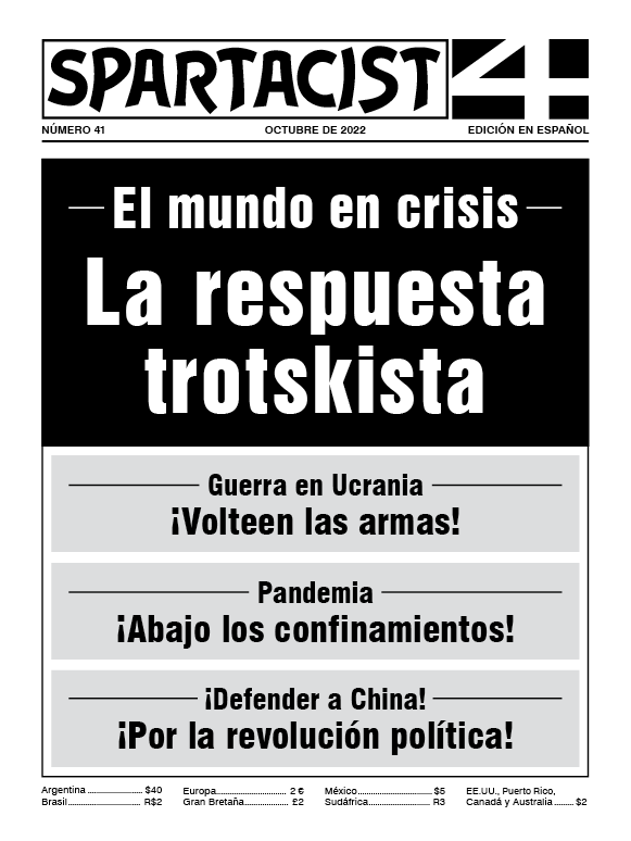 Spartacist (edición en español) Τεύχος 41  |  1 Οκτωβρίου 2022
