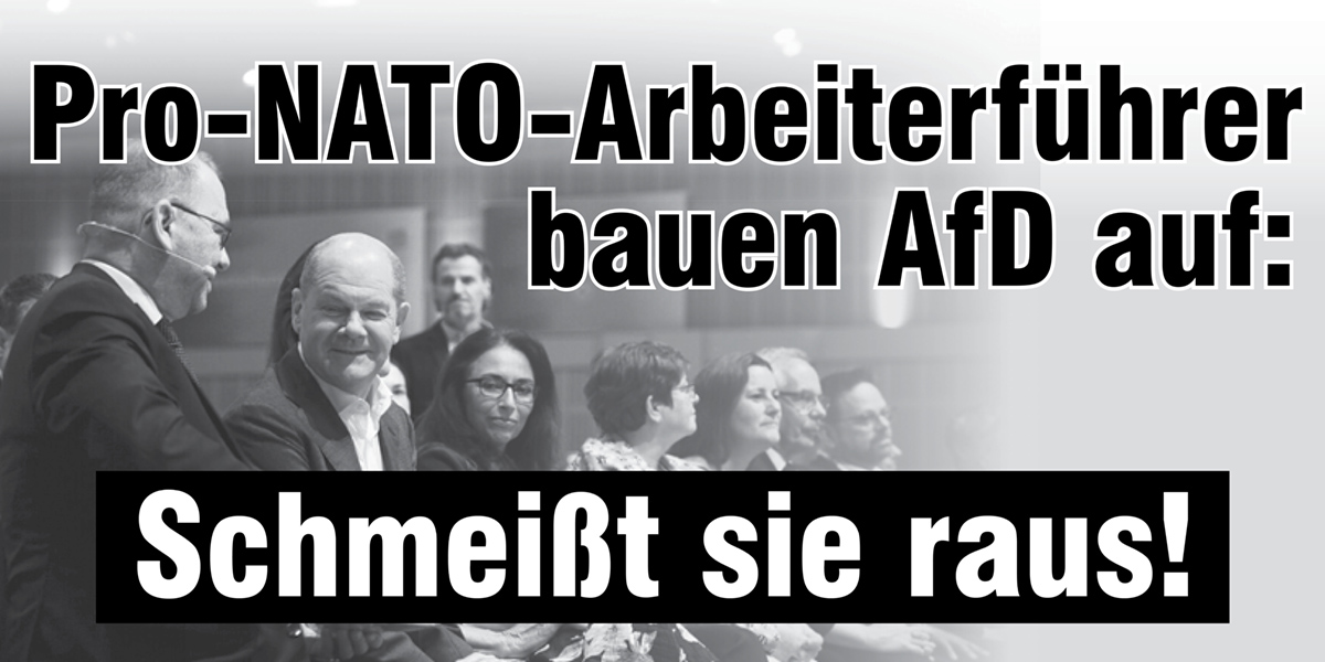 Pro-NATO-Arbeiterführer bauen AfD auf: Schmeißt sie raus!