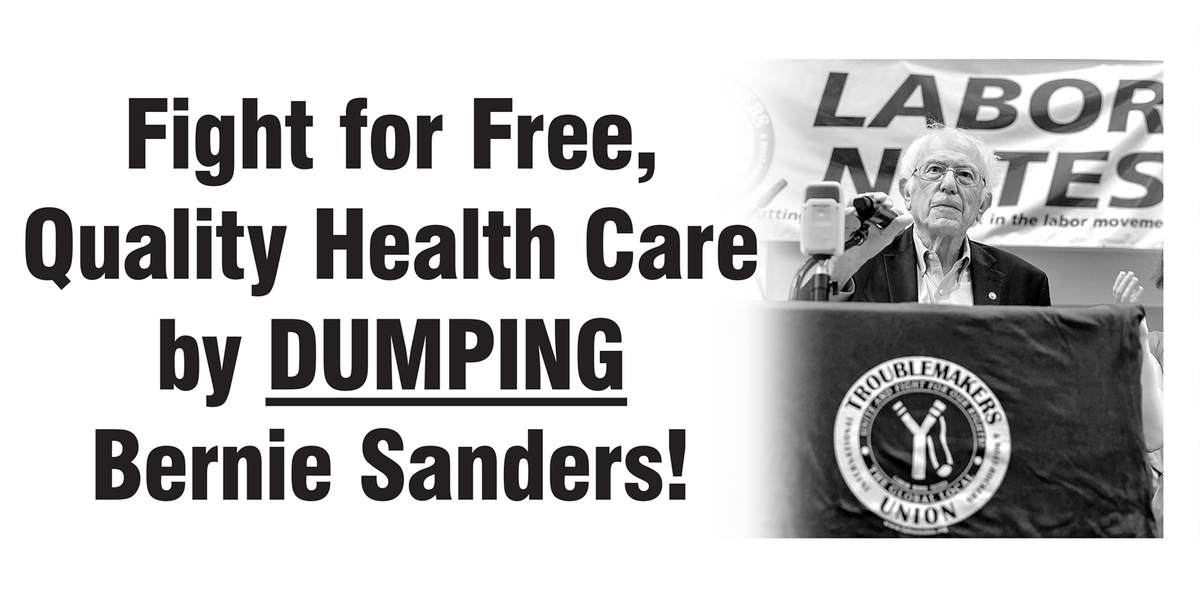 Fight for Free, Quality Health Care by DUMPING Bernie Sanders!