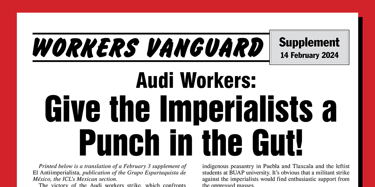 Audi Workers: Give the Imperialists a Punch in the Gut!